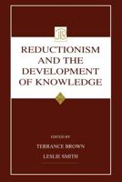 Reductionism and the Development of Knowledge