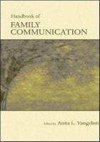 Handbook of Family Communication