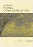 Handbook of Family Communication