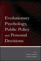 Evolutionary Psychology, Public Policy, and Personal Decisions