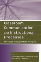Classroom Communication and Instructional Processes: Advances Through Meta-Analysis