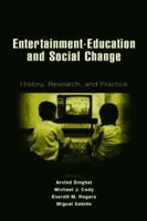 Entertainment-Education and Social Change : History, Research, and Practice