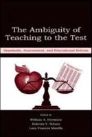 The Ambiguity of Teaching to the Test
