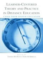 Learner-Centered Theory and Practice in Distance Education: Cases From Higher Education
