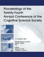 Proceedings of the Twenty-Fourth Annual Conference of the Cognitive Science Society