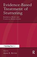 Evidence-Based Treatment of Stuttering: Empirical Bases and Clinical Applications