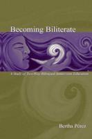 Becoming Biliterate : A Study of Two-Way Bilingual Immersion Education
