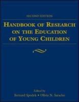 Handbook of Research on the Education of Young Children / Edited by Bernard Spodek, Olivia N. Saracho