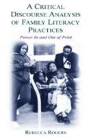 A Critical Discourse Analysis of Family Literacy Practices : Power in and Out of Print