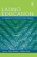 Latino Education : An Agenda for Community Action Research