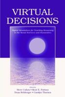 Virtual Decisions : Digital Simulations for Teaching Reasoning in the Social Sciences and Humanities