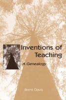 Inventions of Teaching: A Genealogy