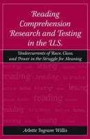 Reading Comprehension Research and Testing in the U.S