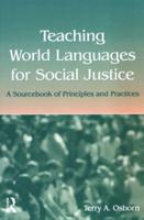 Teaching World Languages for Social Justice: A Sourcebook of Principles and Practices