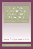 Classroom Interactions as Cross-Cultural Encounters : Native Speakers in EFL Lessons
