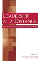 Leadership at a Distance: Research in Technologically-Supported Work