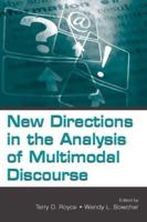 New Directions in the Analysis of Multimodal Discourse