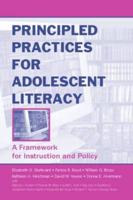 Principled Practices for Adolescent Literacy : A Framework for Instruction and Policy