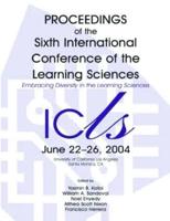 Embracing Diversity in the Learning Sciences : Proceedings of the Sixth International Conference of the Learning Sciences