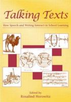 Talking Texts : How Speech and Writing Interact in School Learning