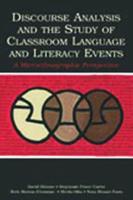 Discourse Analysis and the Study of Classroom Language and Literacy Events : A Microethnographic Perspective