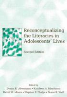 Reconceptualizing the Literacies in Adolescent's Lives