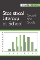 Statistical Literacy at School: Growth and Goals