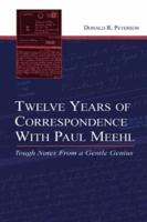Twelve Years of Correspondence With Paul Meehl: Tough Notes From a Gentle Genius
