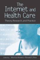 The Internet and Health Care : Theory, Research, and Practice