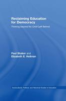 Reclaiming Education for Democracy : Thinking Beyond No Child Left Behind