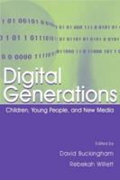 Digital Generations : Children, Young People, and the New Media