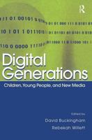 Digital Generations : Children, Young People, and the New Media