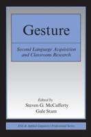 Gesture : Second Language Acquistion and Classroom Research
