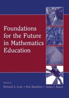 Foundations for the Future in Mathematics Education