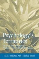 Psychology's Territories: Historical and Contemporary Perspectives From Different Disciplines