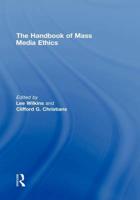 The Handbook of Mass Media Ethics