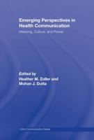 Emerging Perspectives in Health Communication: Meaning, Culture, and Power