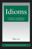 Idioms: Description, Comprehension, Acquisition, and Pedagogy
