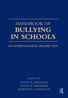 Handbook of Bullying in Schools: An International Perspective