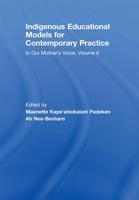 Indigenous Educational Models for Contemporary Practice Vol. 2
