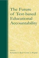 The Future of Test-Based Educational Accountability