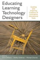 Educating Learning Technology Designers: Guiding and Inspiring Creators of Innovative Educational Tools