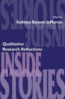 Inside Stories : Qualitative Research Reflections