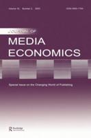 The Changing World of Publishing : A Special Issue of the Journal of Media Economics