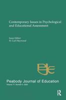 Contemporary Issues in Psychological and Educational Assessment : A Special Issue of peabody Journal of Education