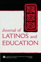 Latinos, Education, and Media : A Special Issue of the journal of Latinos and Education