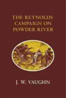 The Reynolds Campaign on Powder River