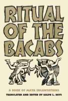 Ritual of the Bicabs: A Book of Maya Incantations