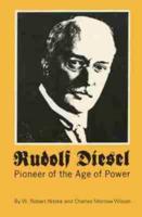 Rudolf Diesel: Pioneer in the Age of Power