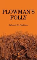 Plowman's Folly